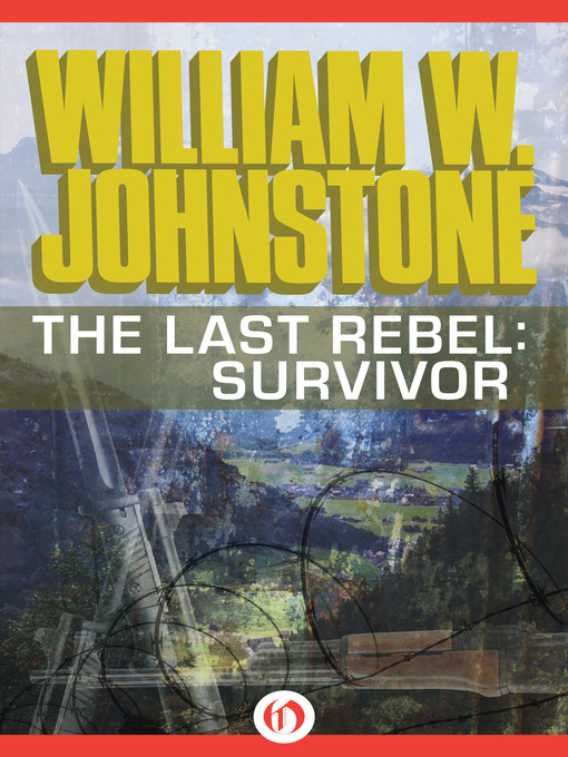 Title details for The Last Rebel by William W. Johnstone - Available